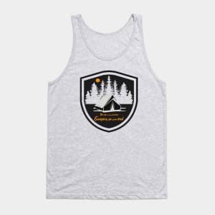 fill your soul with camping outdoors - hiking, trekking, outdoor recreation Tank Top